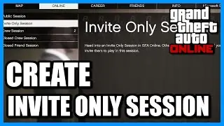 How To Make Your Own Private GTA 5 Online Lobby Fast!