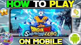 🔥 How To Play Dragon Ball Sparking Zero In Mobile | Play Real Dragon Ball Sparking Zero On Android