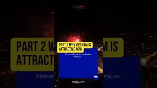 Why Vietnam Is a Top Destination for Foreign Investment in 2025 | FDI in Vietnam Explained