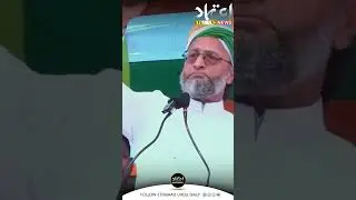 Barrister Asaduddin Owaisi Raised 