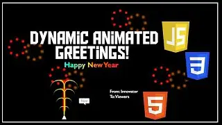 Firework Animations in CSS and JS. | Dynamic Greetings ..!
