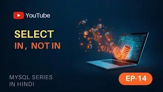 Объяснение операторов MySQL IN и NOT IN на хинди (выпуск 14) &mdash; Учебное пособие по запросу SELECT