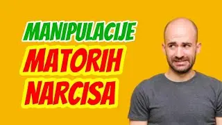NAJČEŠĆE MANIPULACIJE MATORIH NARCISA 