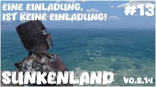 Sunkenland 🤿 -  @odinletsplay k&ouml;nntest du mich nochmal einladen bitte? :) [Part 13]