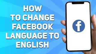 How to Change Facebook Language to English (2025)