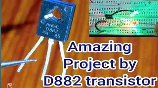 Amazing project by D882 transistor/ electronic project/ amazing ideas project