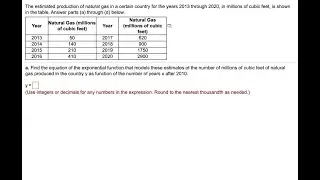 [Math] The estimated production of natural gas in a certain country for the years 2013 through 2020,