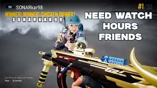 Need Watch Hours Friends || PUBG PC highlights || sonarkar98