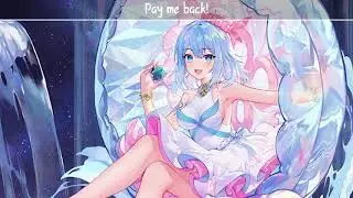Nightcore - Pay Me Back! (ILIRA) - Lyrics
