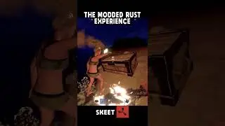 The Rust Modded Experience