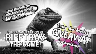Riff those Bad Movies!!! | BurgerMan Bennie Plays Rifftrax w/ VIEWERS!