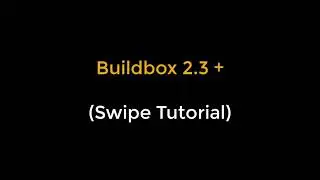 Buildbox 2.3+ (New Swipe tutorial)