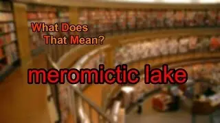 What does meromictic lake mean?