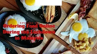 Vlog 32 How to Order Food Online During the Lockdown in Penang Island, Malaysia