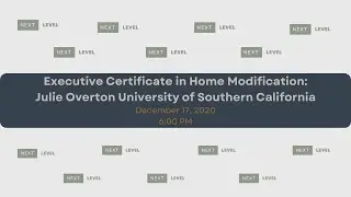 Executive Certificate in Home Modification: Julie Overton University of Southern California