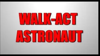 Walk Act Astronaut | GERRIT Event - Concept