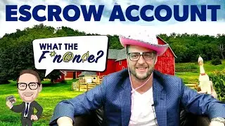 What the Finance - Escrow Account