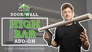 CLEVO HIGH BAR Explained &mdash; Add-on for CLEVO Door / Wall Home Climbing Module