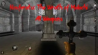 Nosferatu: The Wrath of Malachi - All Weapons