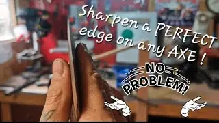 How to Sharpen an axe , ( PERFECT edge profile everytime ! )