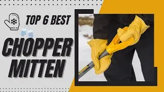 Top 6 Best Chopper Mitten Review in 2026