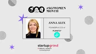 #SGvirtual Berlin + Munich: Co-Hosting Event with Anna Alex, Founder of Planetly