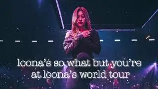 LOONA&rsquo;s So What but you&rsquo;re at LOONA&rsquo;s world tour concert