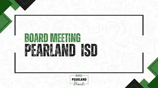Pearland ISD Board Meeting - December 9th, 2025