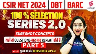 CSIR NET JRF June 2024 | DBT | BARC | Life Science | 100% Selection Series | L5 | Deepshikha Ma'am