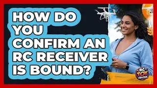How Do You Confirm An RC Receiver Is Bound?