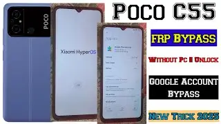 Poco C55 Frp Bypass MIUI 14 || Without Pc || Unlock Google Account || Android 13/14/ New Trick 2025