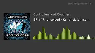 EP #47: Unsolved - Kendrick Johnson
