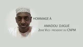Hommage à M. Amadou DJIGUE, 2ème Vice-président du CNPM