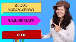 05-05-Validate Scope: ITTO