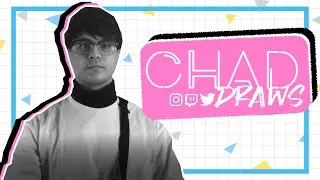 Hello my name is ChadDrawsThings