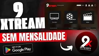 9XTREAM - Fornecedor LOGIN SEM MENSALIDADE para aplicativo 9XTREAM