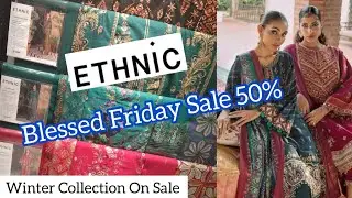 Ethnic 50% Off Sale 2021||Luxury Winter Collection on Sale-18 November 2021