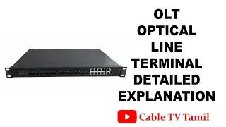 OLT Detailed Explanation In Tamil | Optical Line Terminal | Cable TV Tamil