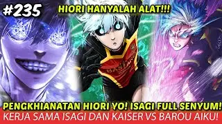 BLUE LOCK EPISODE REVIEW 235 - HIORI BERKHIANAT!! KERJASAMA ISAGI & KAISER LAGI VS BAROU AIKU!