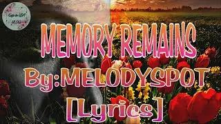 MEMORY REMAINS By:MELODYSPOT [LYRICS]VIRAL MUSIC~TRENDING EMOTIONAL SONG [NEW 2026]Kaye in USA VLOG