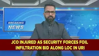 JCO injured as security forces foil infiltration bid along LoC in Uri