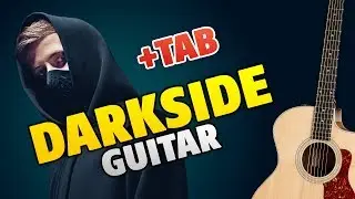 #MyDarkside Alan Walker &ndash; Darkside (fingerstyle guitar cover, easy tabs for beginners)