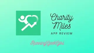 App Review: Charity Miles | RunningGeekGirl
