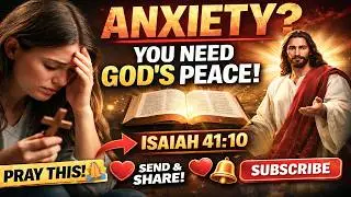 Powerful Prayer for Anxiety & Peace | Bible Verse That Changes Your Mind