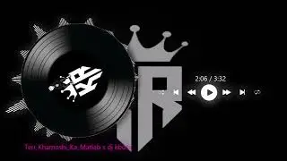 Teri Khamoshi Ka Matlab x dj kboss