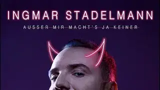Ingmar Stadelmann - Au&szlig;er mir macht&rsquo;s ja keiner! (Doku)