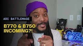 Battlemage B770 & B750 GPUs to Crush Nvidia & AMD?!