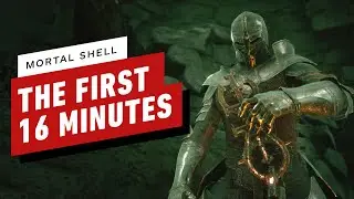 The First 16 Minutes of Mortal Shell