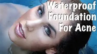 Waterproof Acne Foundation Full Coverage Tutorial | Cassandra Bankson