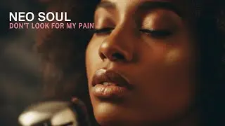 DON'T LOOK FOR MY PAIN (JAZZY NEW SOUL) 